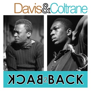 Davis & Coltrane - Back 2 Back ( 2 Great Artist's 37 Essenti 