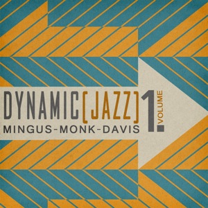 Dynamic Jazz Vol 1- Mingus    Monk    Davis 