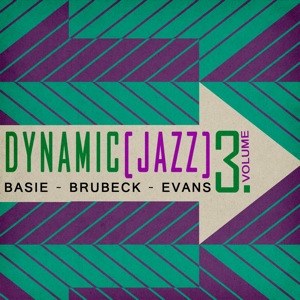 Dynamic Jazz Vol 3 - Basie    Brubeck    Evans 