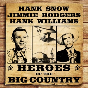 Heroes of the Big Country - Snow, Rodgers, Williams 