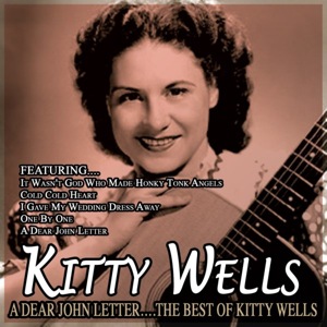 A Dear John Letter, the Best Of Kitty Wells 