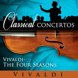 Classical Concertos - Vivaldi: The Four Seasons 