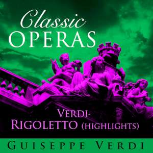 Classic Opera's - Rigoletto Highlights 