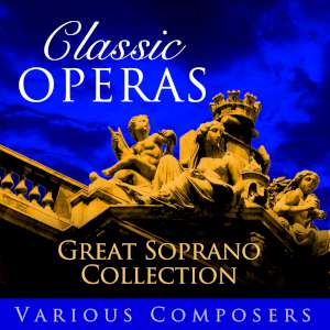 Classic Opera's -  Great Soprano Collection 
